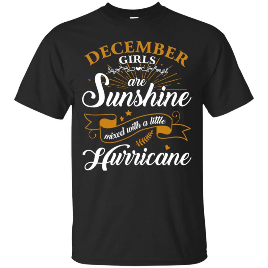 AGR December Girl Are Sunshine Mixed With a Little Hurricane T-Shirt