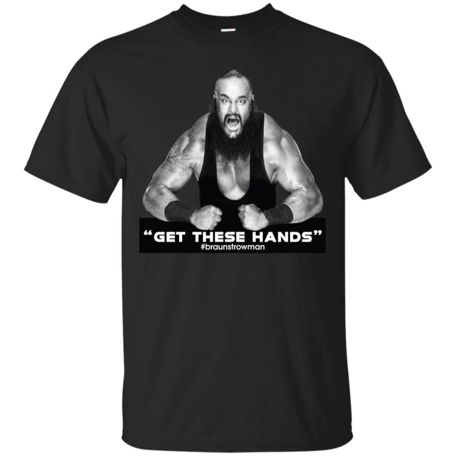 AGR Braun Strowman: Get These Hands Shirt