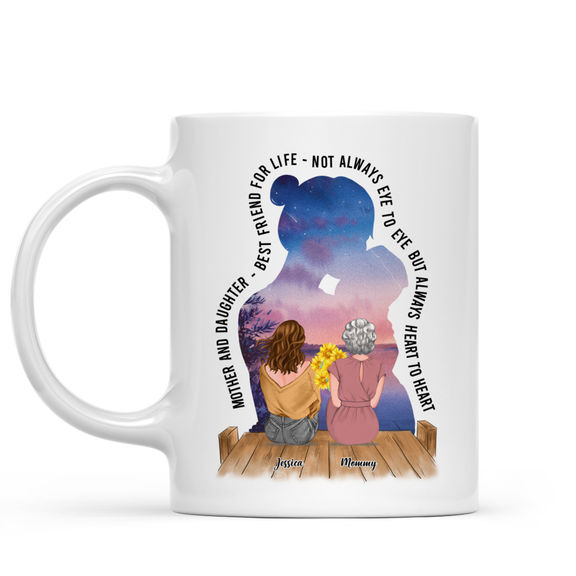 Mother and Daughter Mug – Mother and daughter best friends for life not always eye to eye but always heart to heart – Personalized Mug