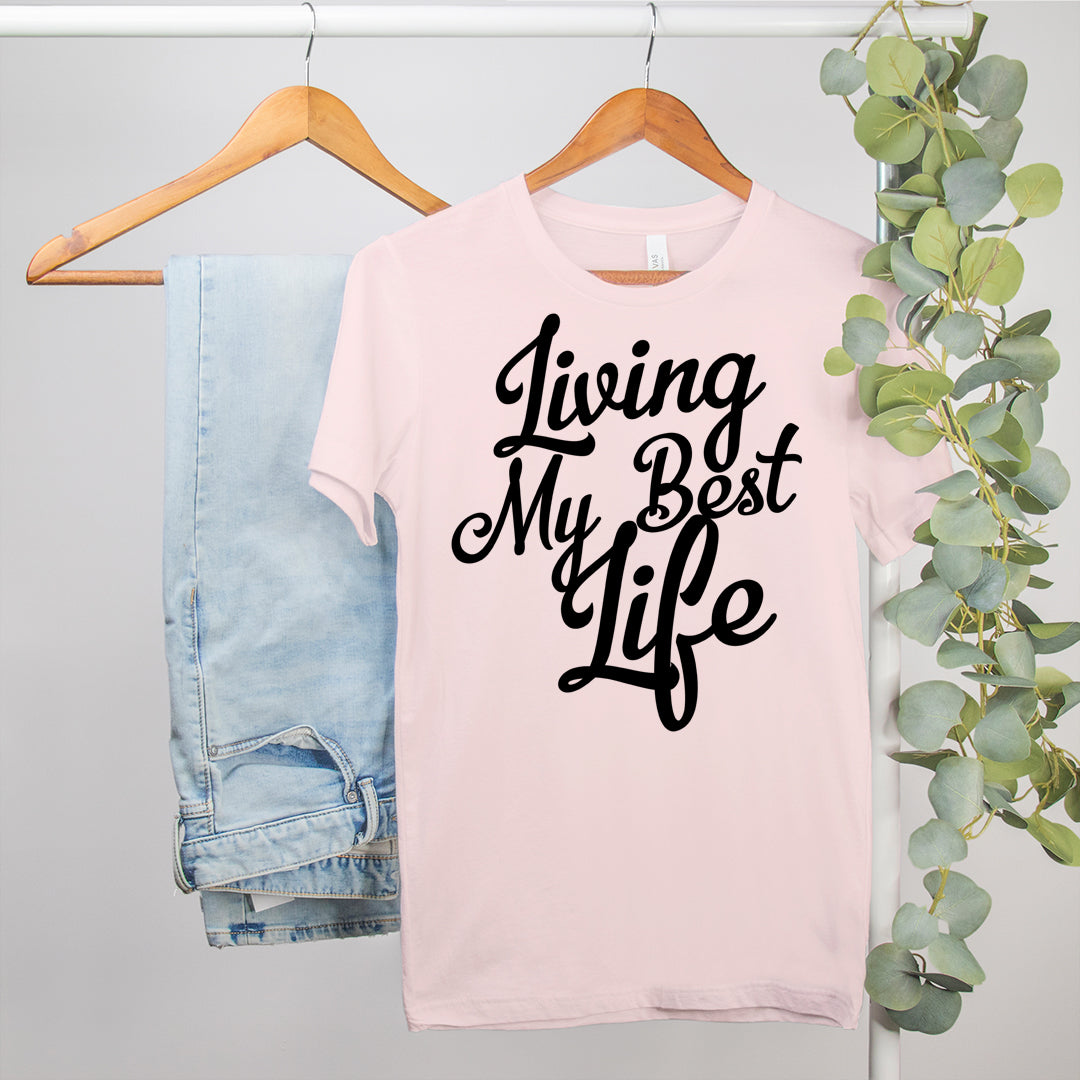 Living My Best Life Shirt