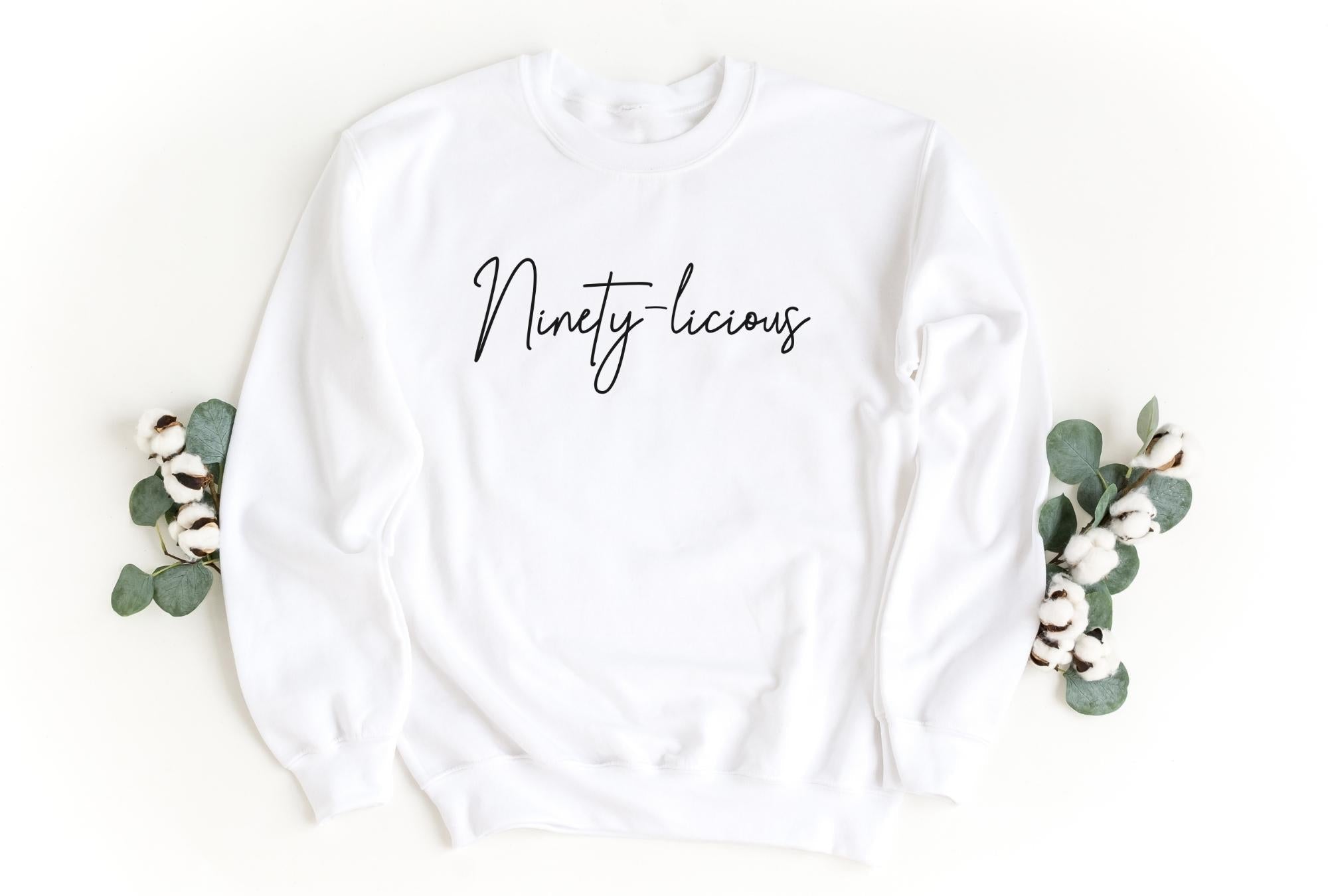 Ninety-Licious Sweatshirt