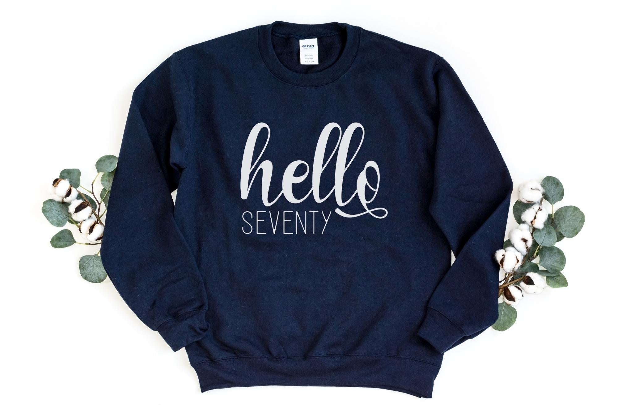 Hello Seventy Sweatshirt