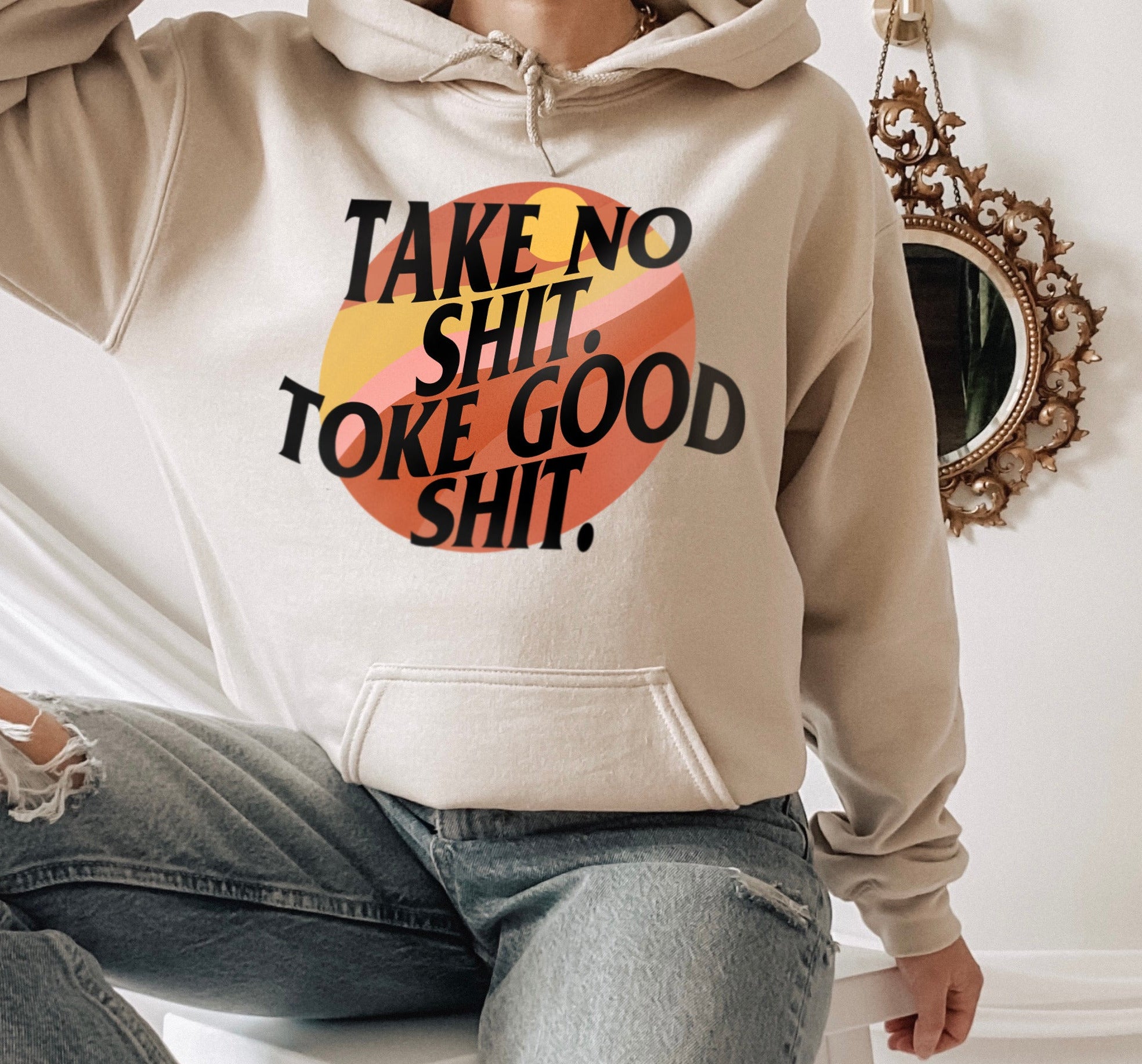 Take No Shit Toke Good Shit Hoodie