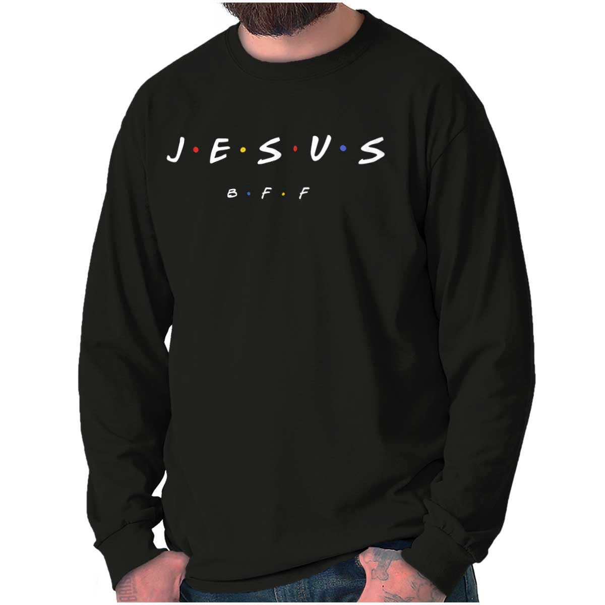 Jesus Christ Bff Long Sleeve T Shirt