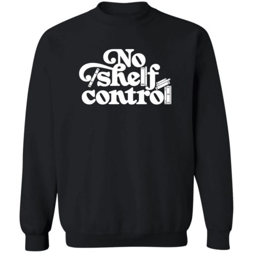 No Shelf Control Sweatshirt