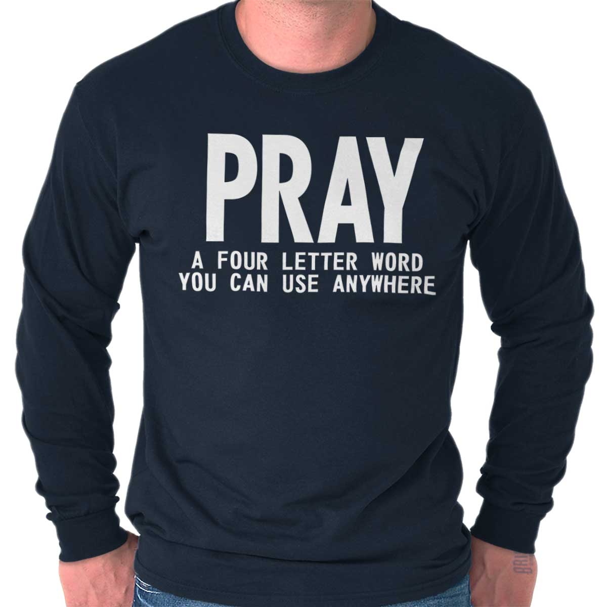 Pray Long Sleeve T Shirt