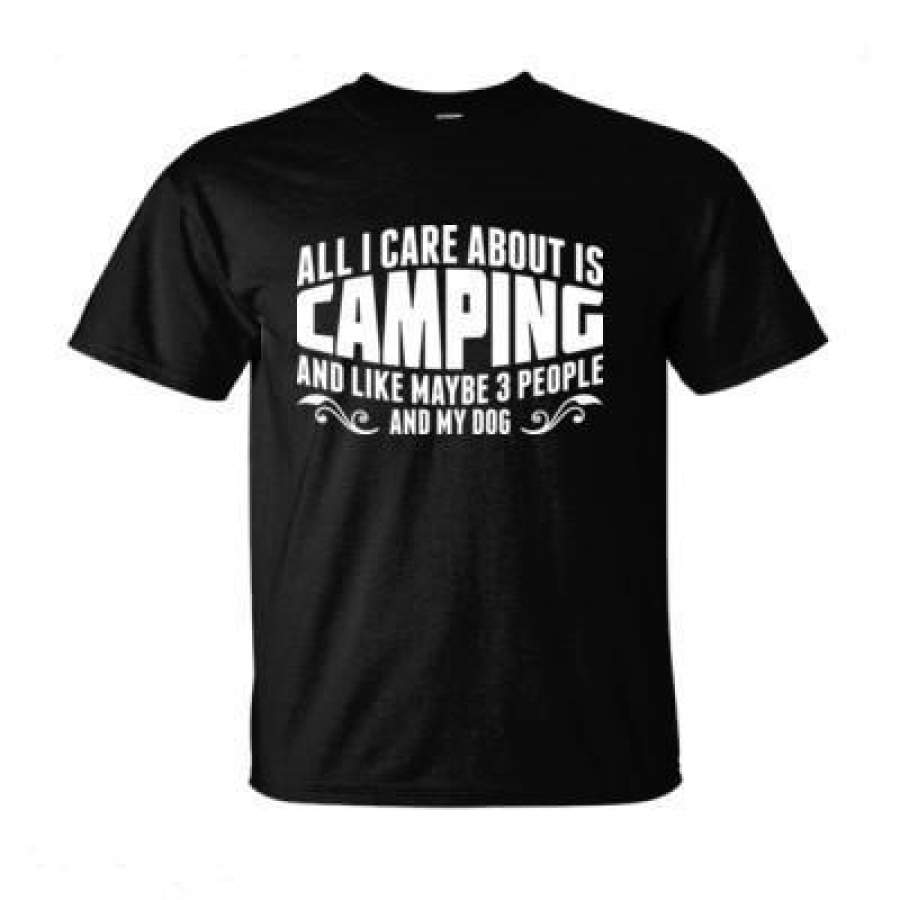 AGR All I Care About Is Camping And Like May Be 3 People And My Dog – Ultra-Cotton T-Shirt