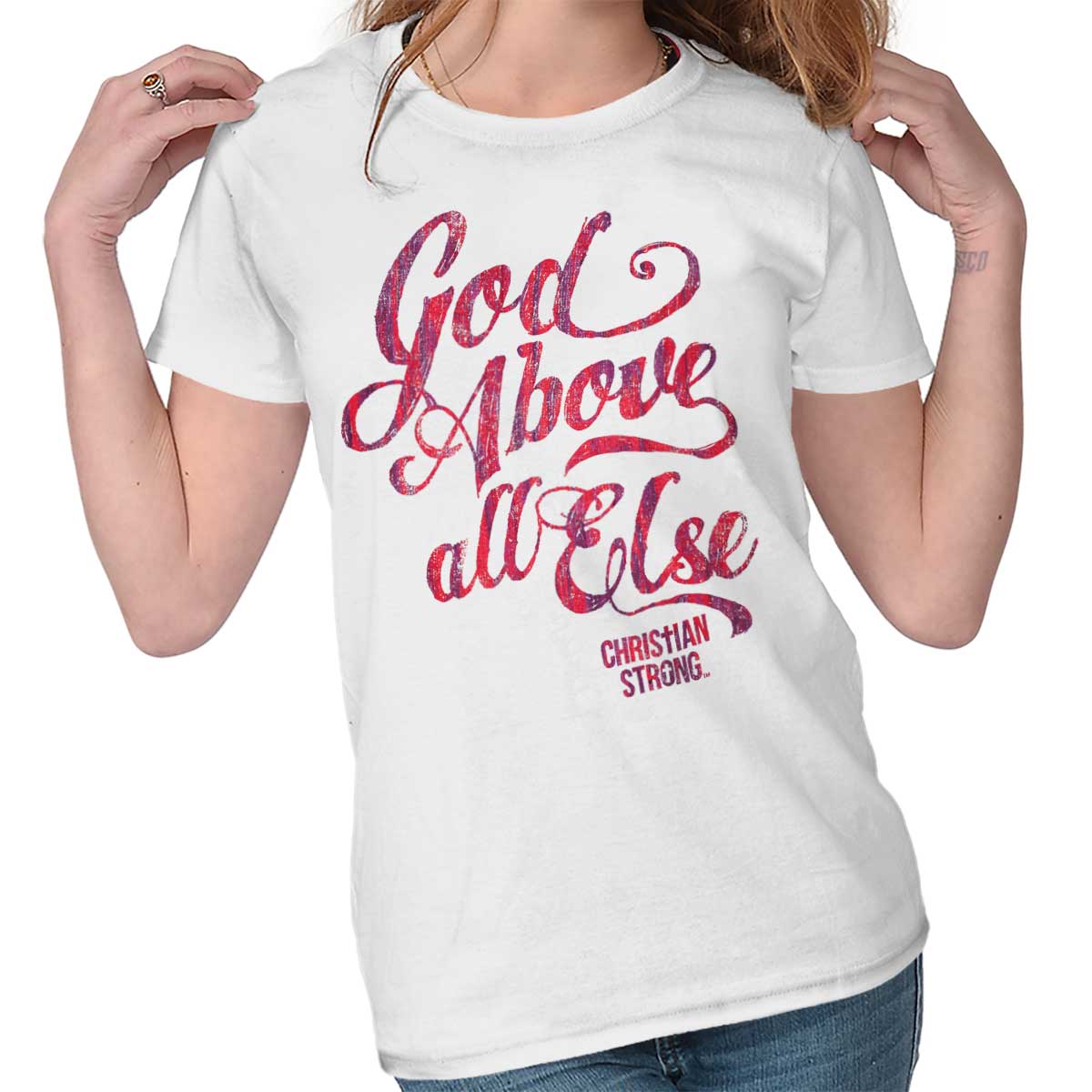 Above All Else Ladies T Shirt