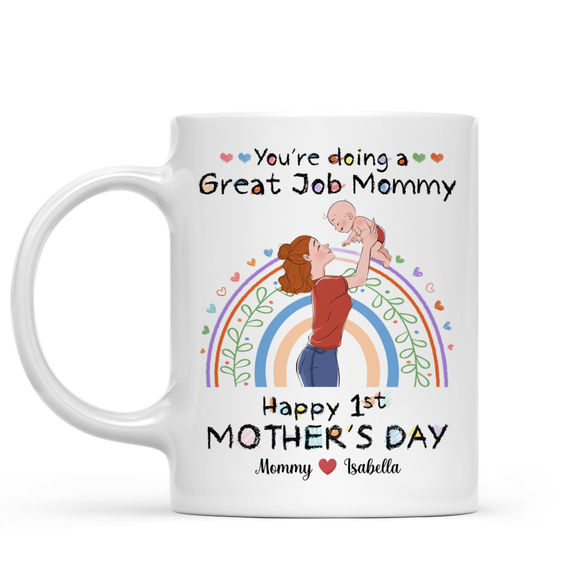 Mother’s Day – You’re doing a Great Job Mommy Happy 1st Mother’s Day – Best Gift For Mom 2024 – Personalized Mug