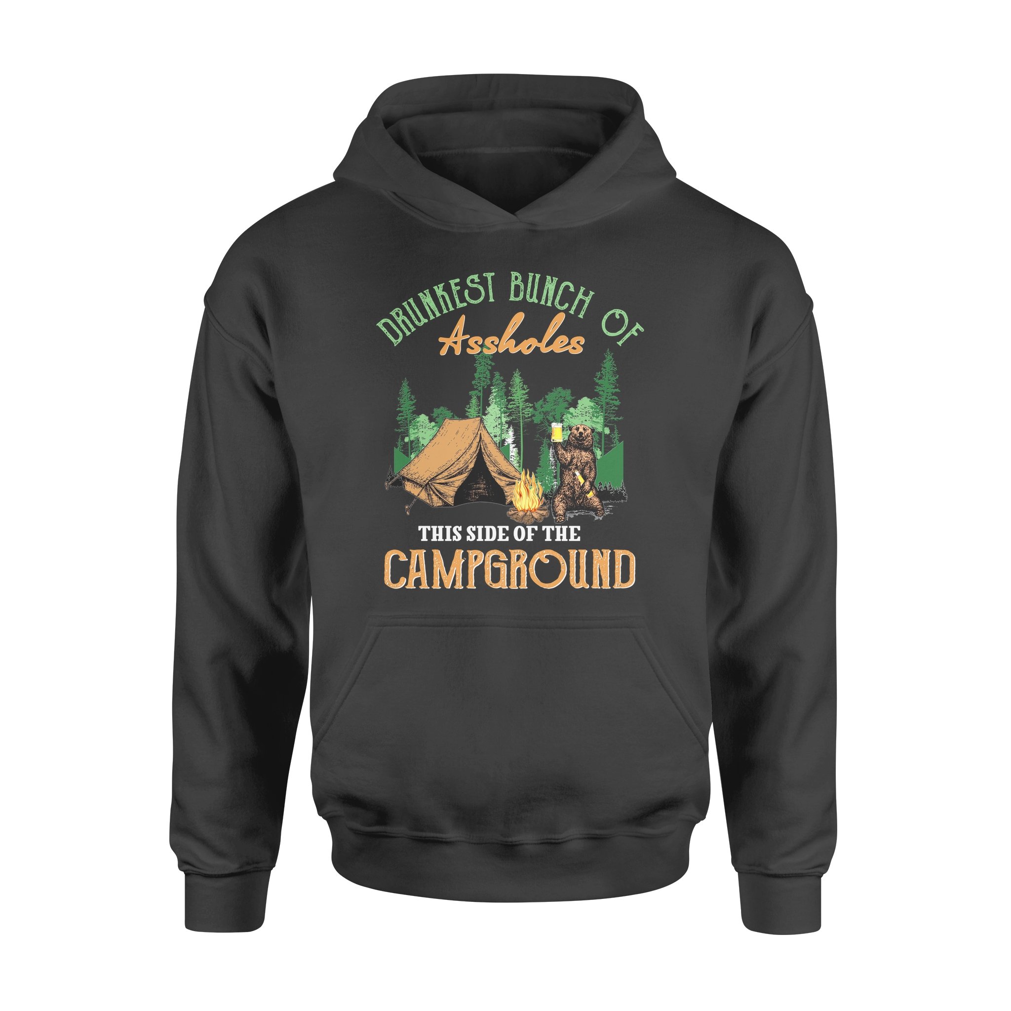 Drunkest bunch of assholes this side of the camground bear camping – Standard Hoodie