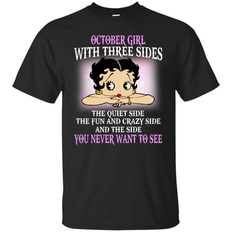 AGR October Girl With Three Sides – You Never Want To See Shirt, Hoodie