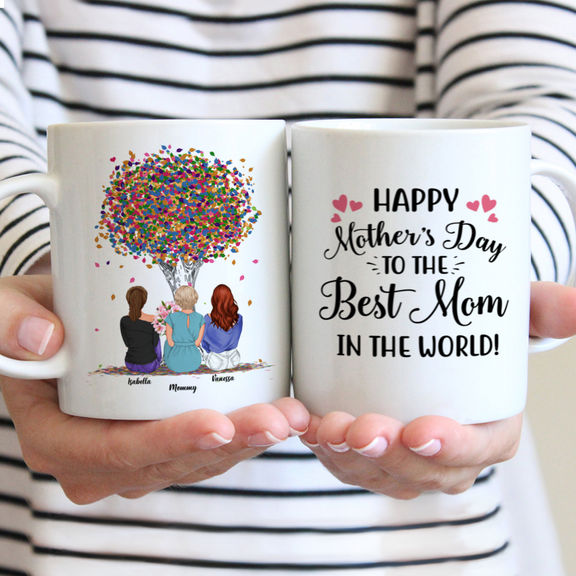 Mother & Daughter – Happy Mother’s Day To The Best Mom In The World – Personalized Mug