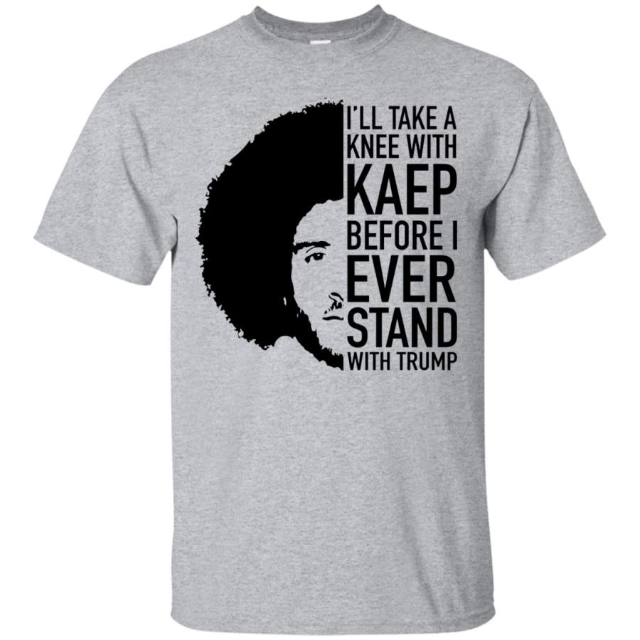 AGR Colin Kaepernick-I’ll Take A Knee With Kaep Before I Ever Stand With Shirt