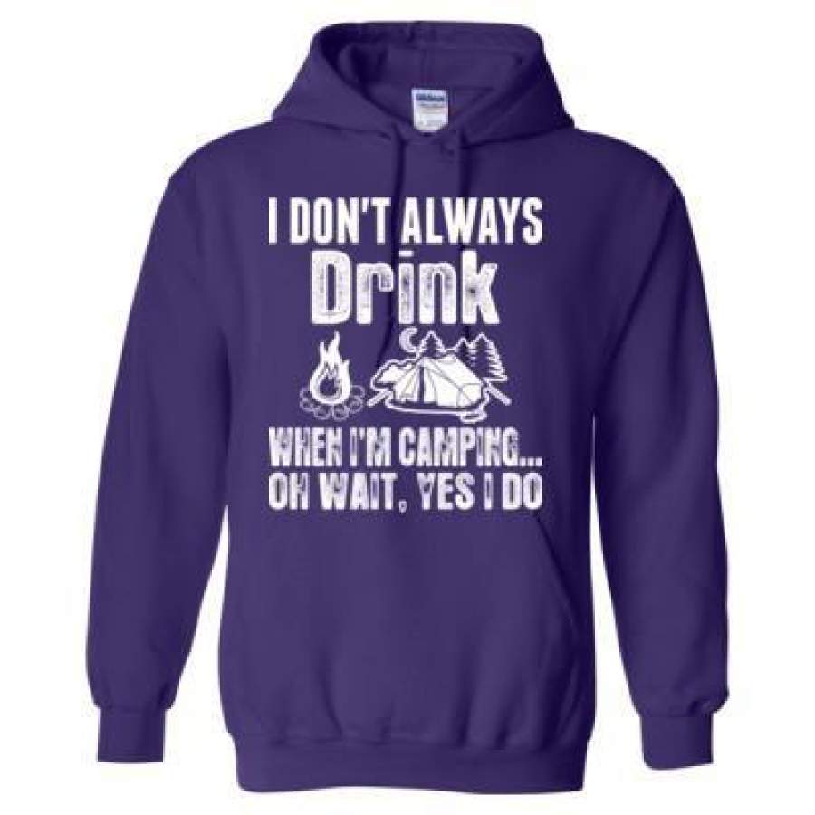 AGR I Dont Always Drink When Im Camping Oh Wait I Do – Heavy Blend™ Hooded Sweatshirt