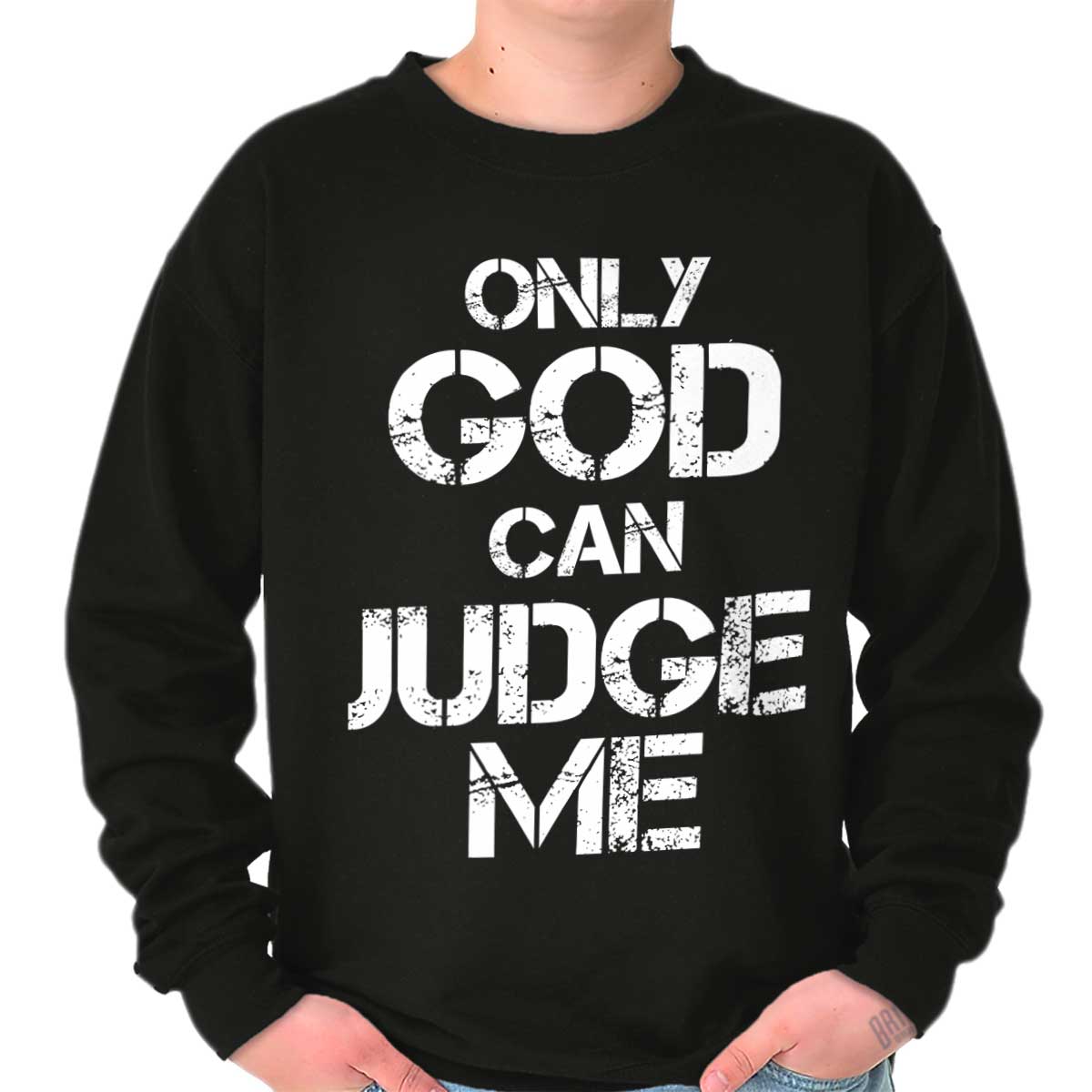 Only God Can Judge Crewneck Sweatshirt