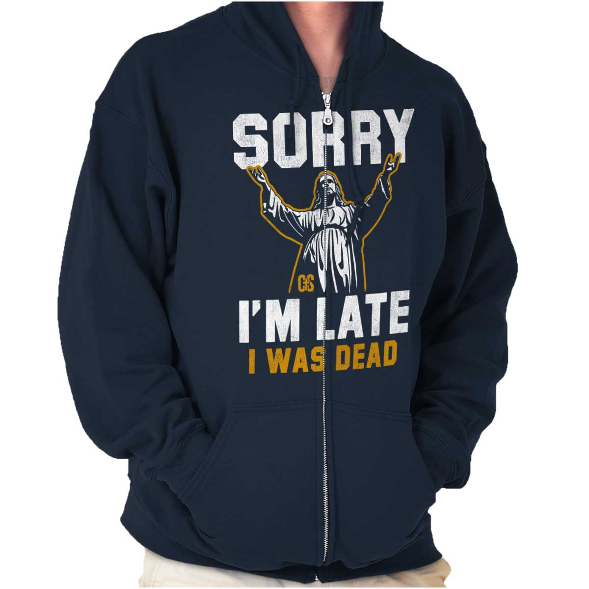 Sorry I’M Late Zip Hoodie