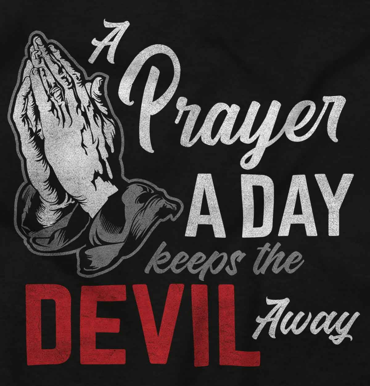 Pray A Day Long Sleeve T Shirt