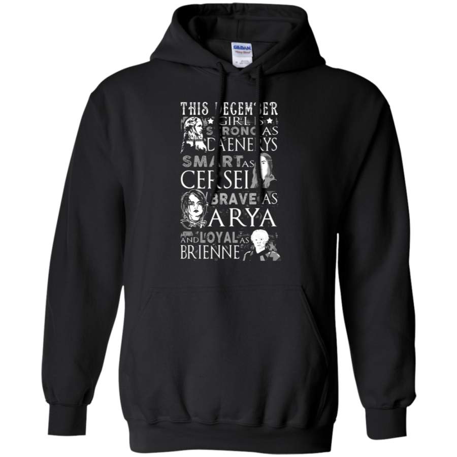 AGR This December Girl Is Strong As Daenerys Game Of Thrones Hoodie