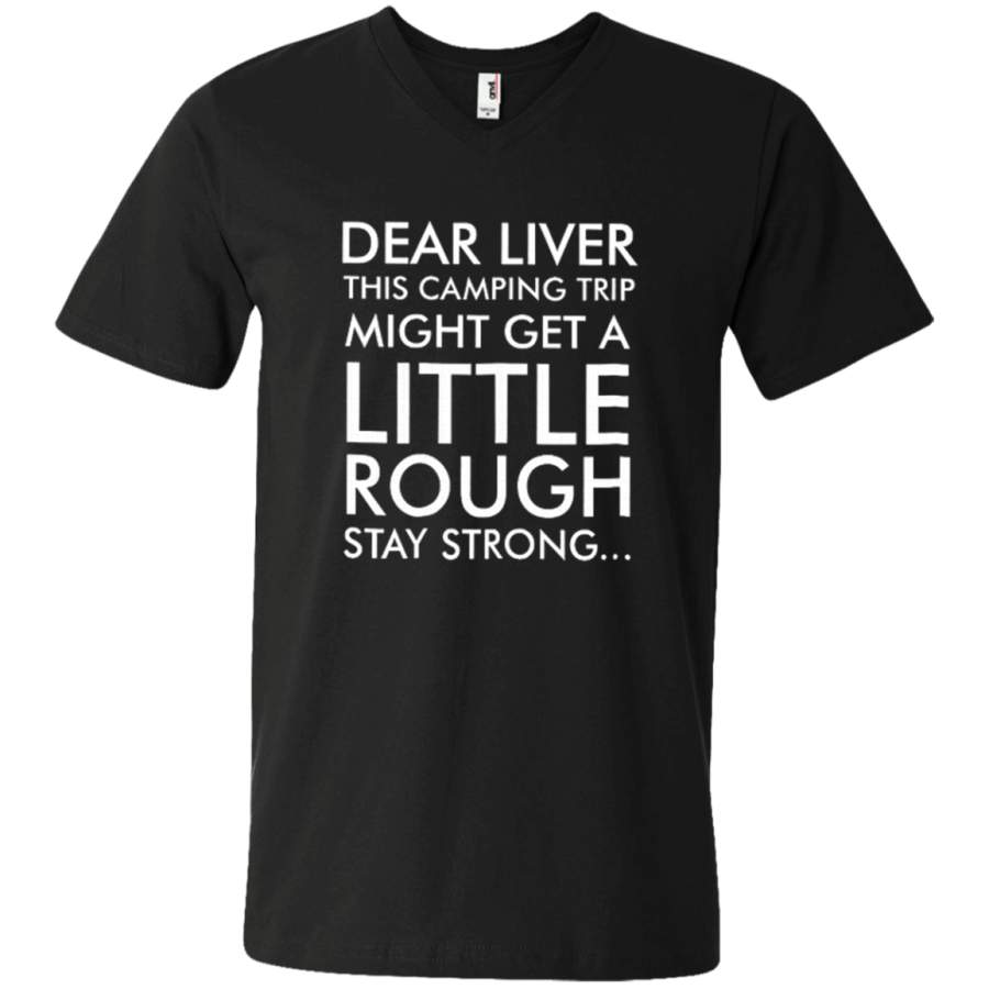 AGR Dear Liver This Camping Trip Might Get A Little Rough Unisex V-neck