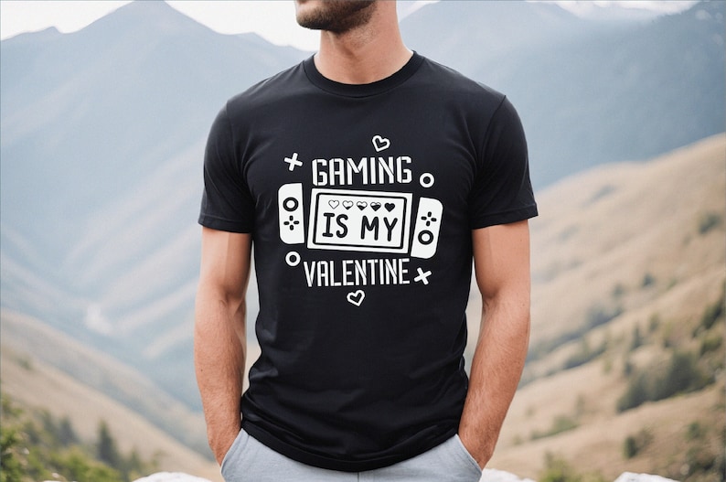 Valentines Day Tshirt, Valentine Shirt, Valentines Day Sweatshirt, Valentines Day Shirt, Funny Valentine Shirt, Gaming Is My Valentine