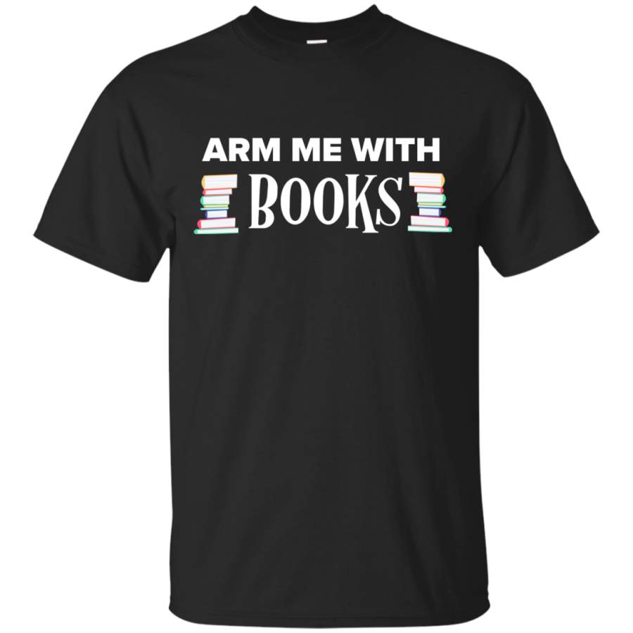 AGR Arm Me With Books T Shirt for Teachers