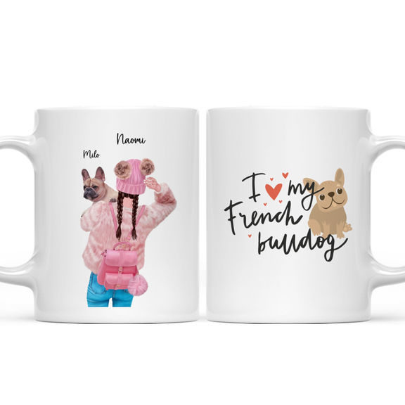 Mom & Dog Mugs – Girl With Dog Mug – French Bull Dog Mug – Custom Mug – I Love My French Bull Dog – Gifts For Bestie, Family, Sister, Cousin, Friends, Lover – Personalized Mug