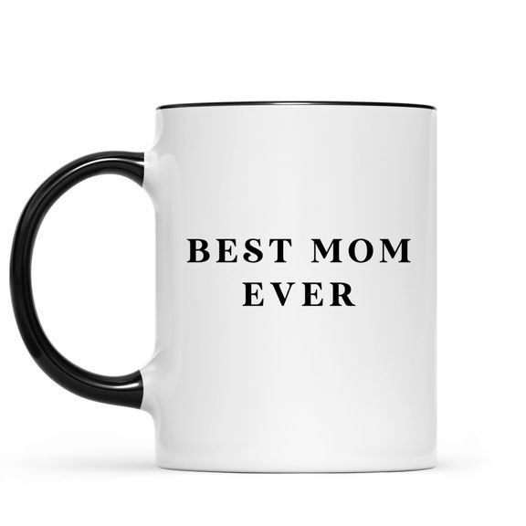 Mother’s Day 2024 – Best Mom Ever Mug – Personalized Mug