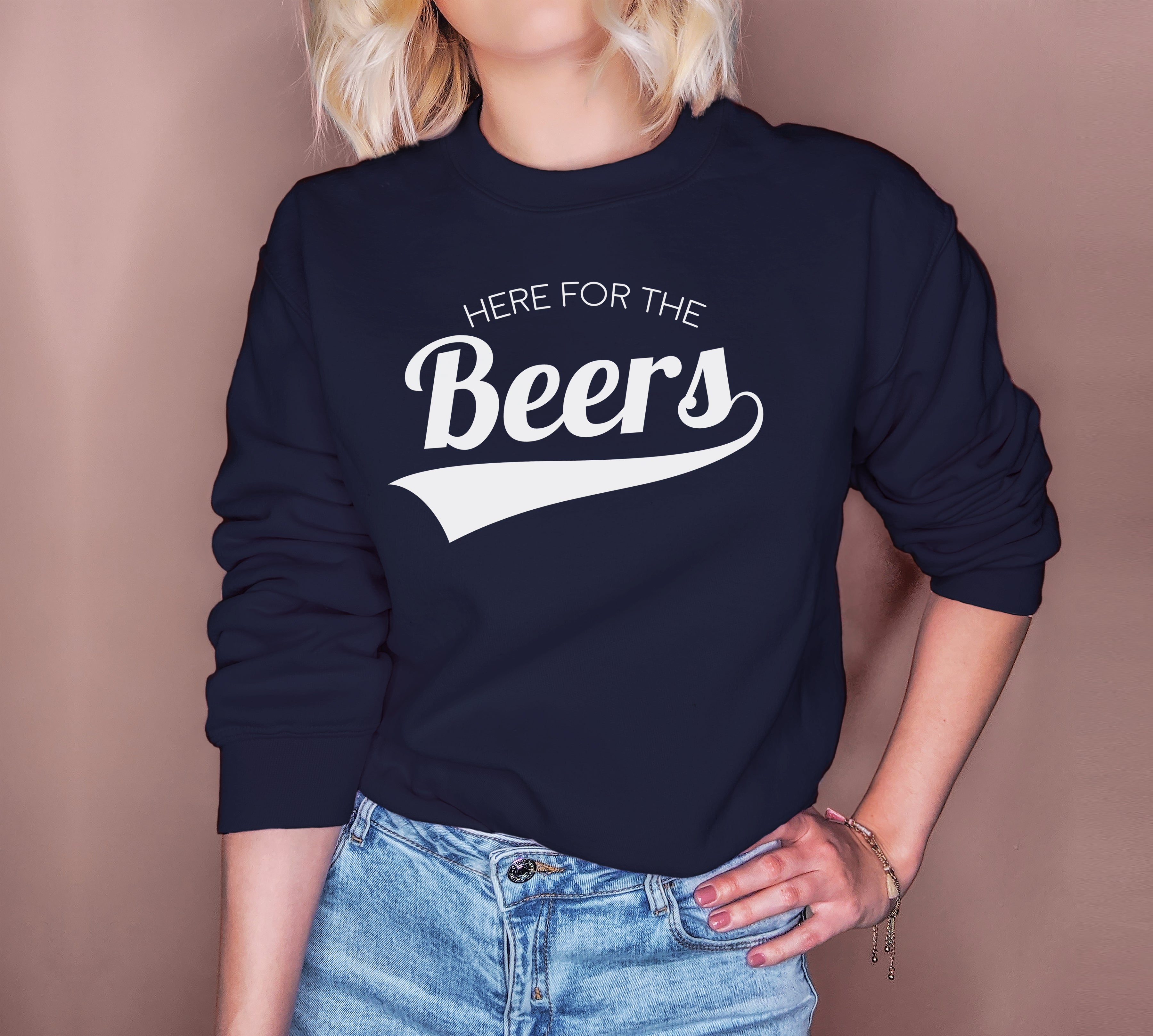 Here For The Beers Sweatshirt