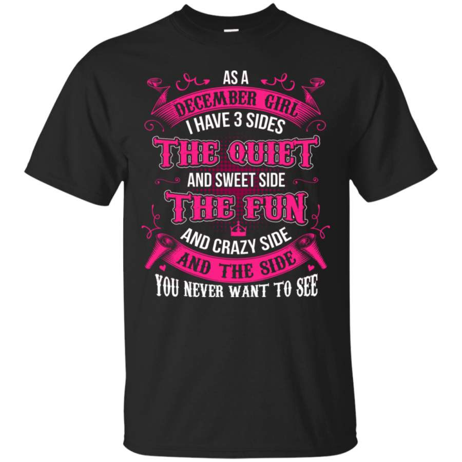 AGR As A December Girl I Have Three Sides T-Shirt