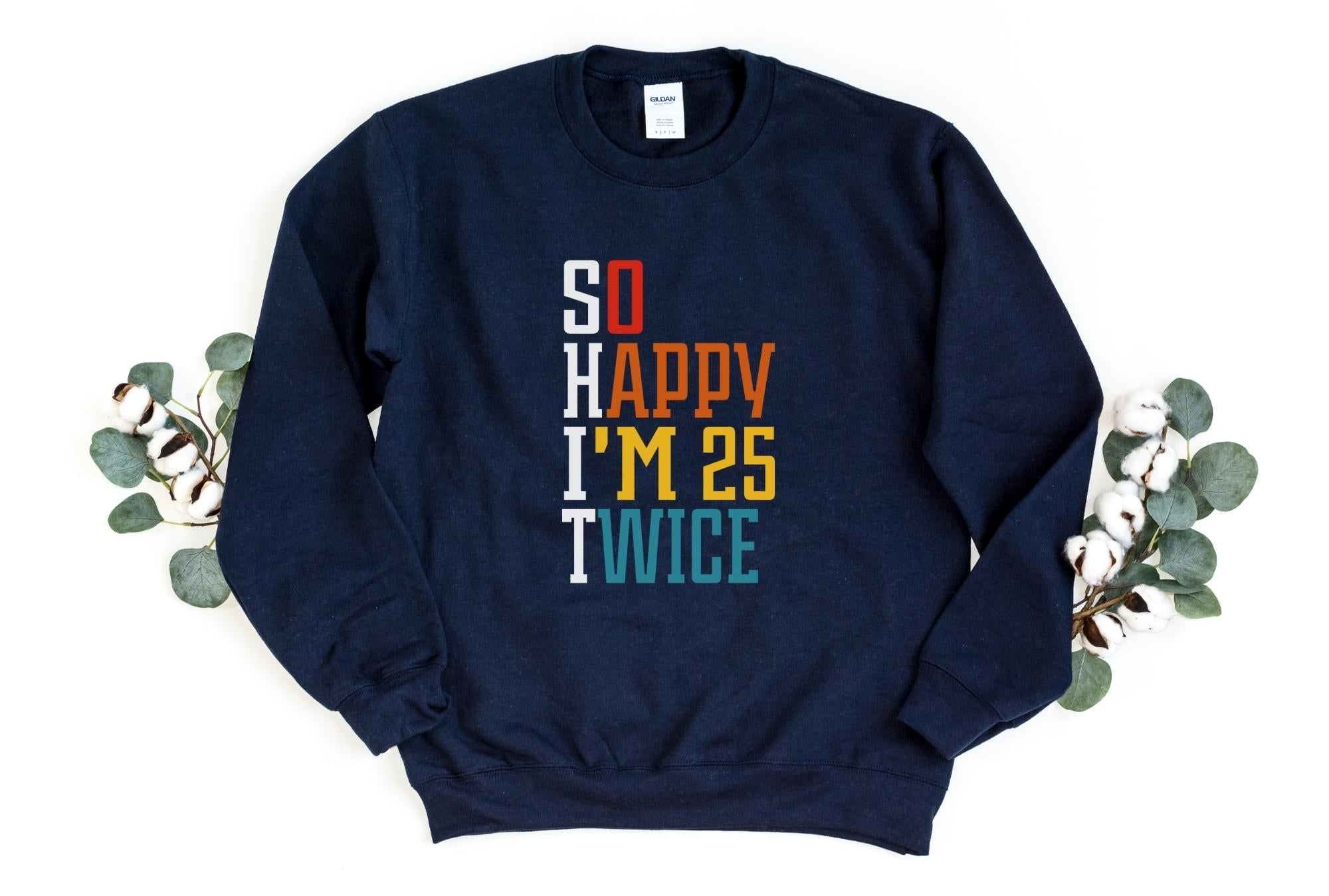 S.H.I.T. I’M 50 Sweatshirt