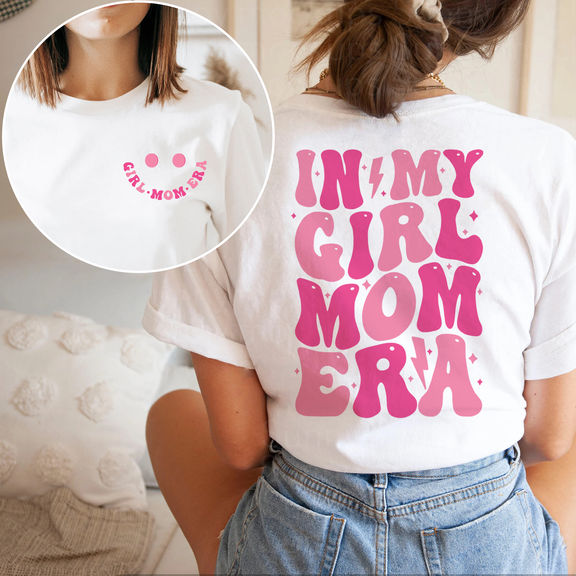 Mother’s Day Gift – In My Girl Mom Era – Personalized Shirt