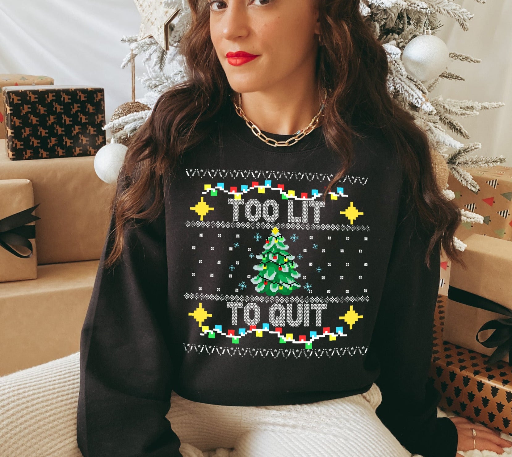 Too Lit To Quit Sweatshirt