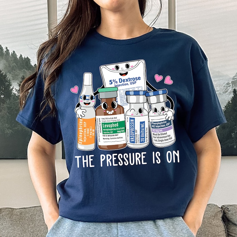 ICU Nurse Shirt, Pressure is On Sweatshirt, Emergency Medicine, Surgical Medical, Doctor, Pharmacy Tech, Pharmacist, Cute Nurses Week Gift