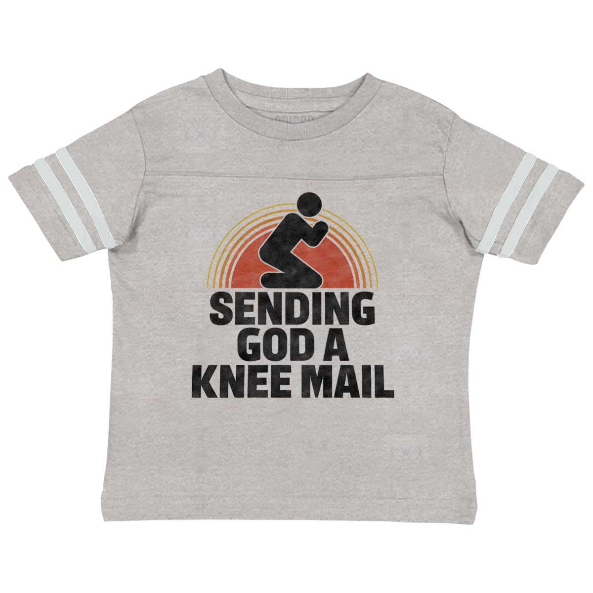 Sending God A Knee Mail Toddler Football Jersey T-Shirt