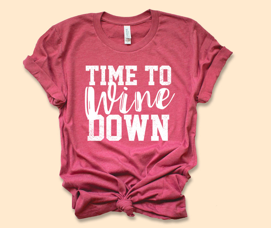 Time To Wine Down Shirt