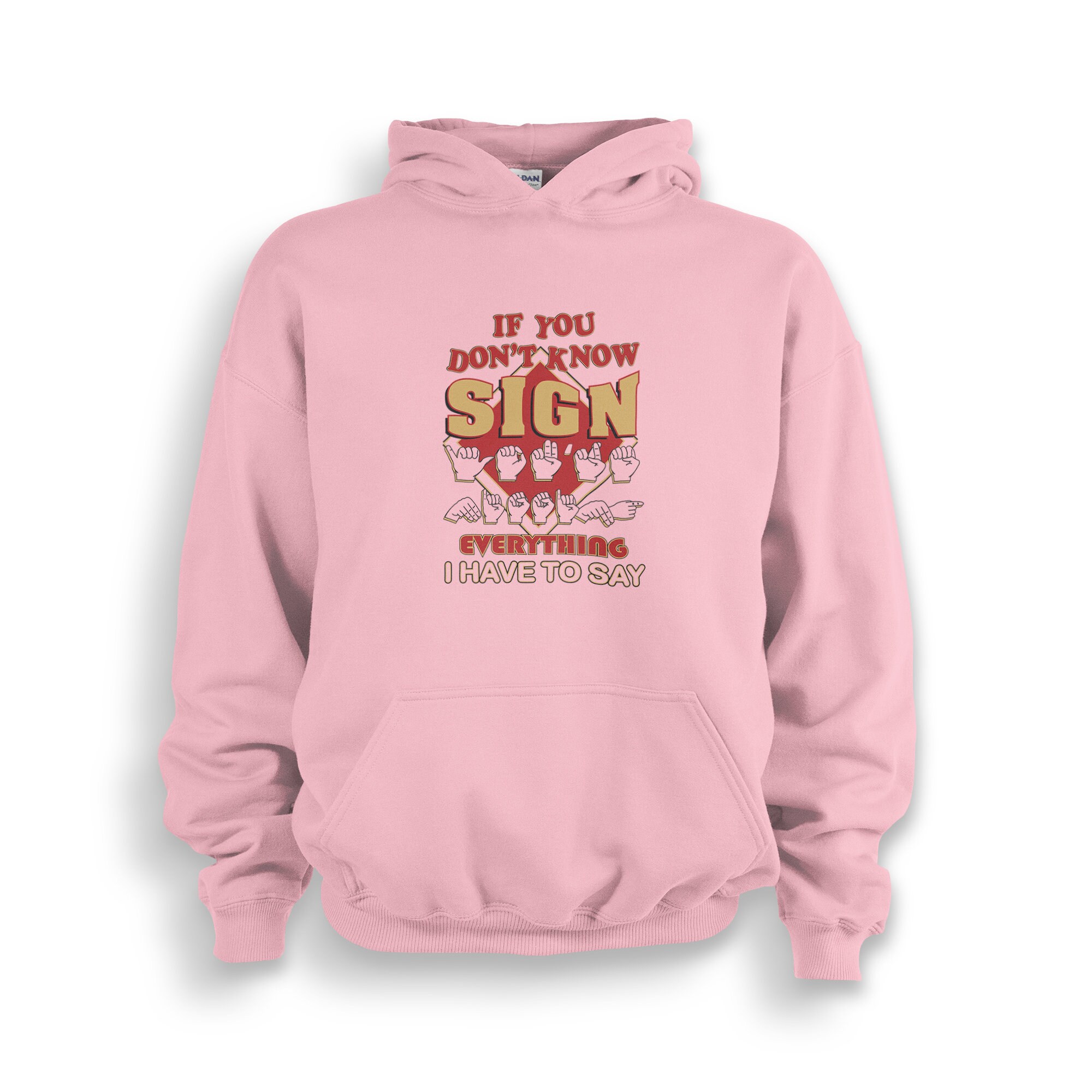 If You Don’t Know Sign Youth Hoodie | ASL | American Sign Language | Made To Order With Love