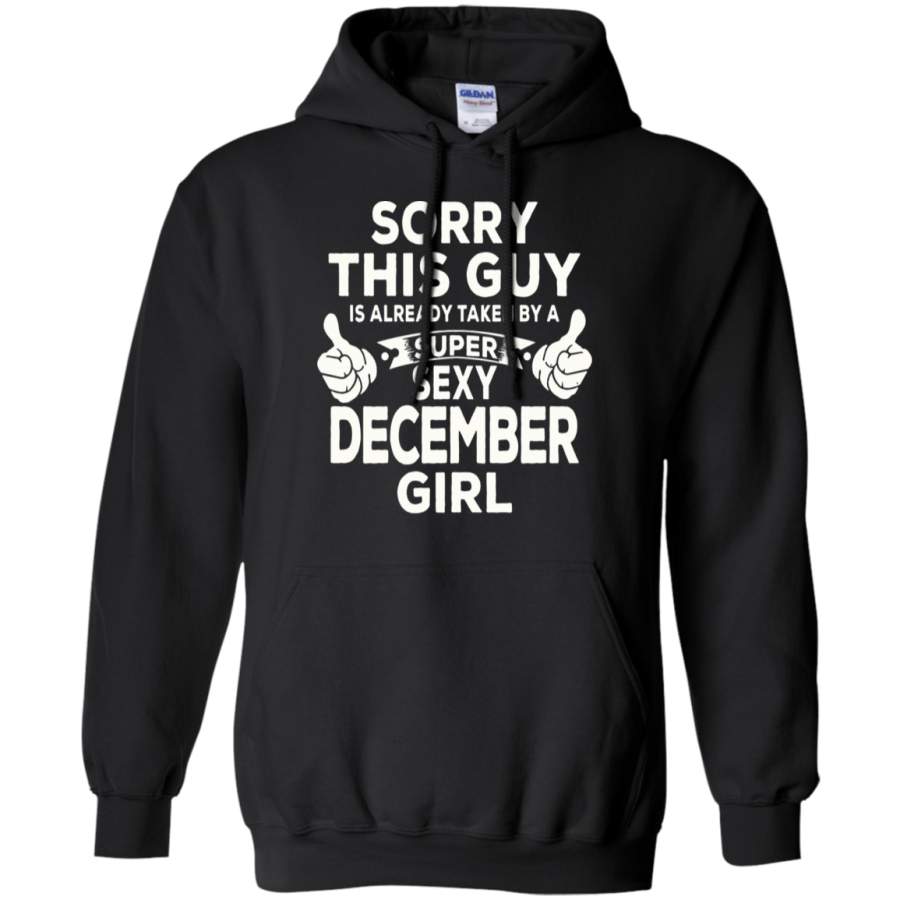 AGR Sorry This Guy Is Already Taken By A Super Sexy December Girl Hoodie