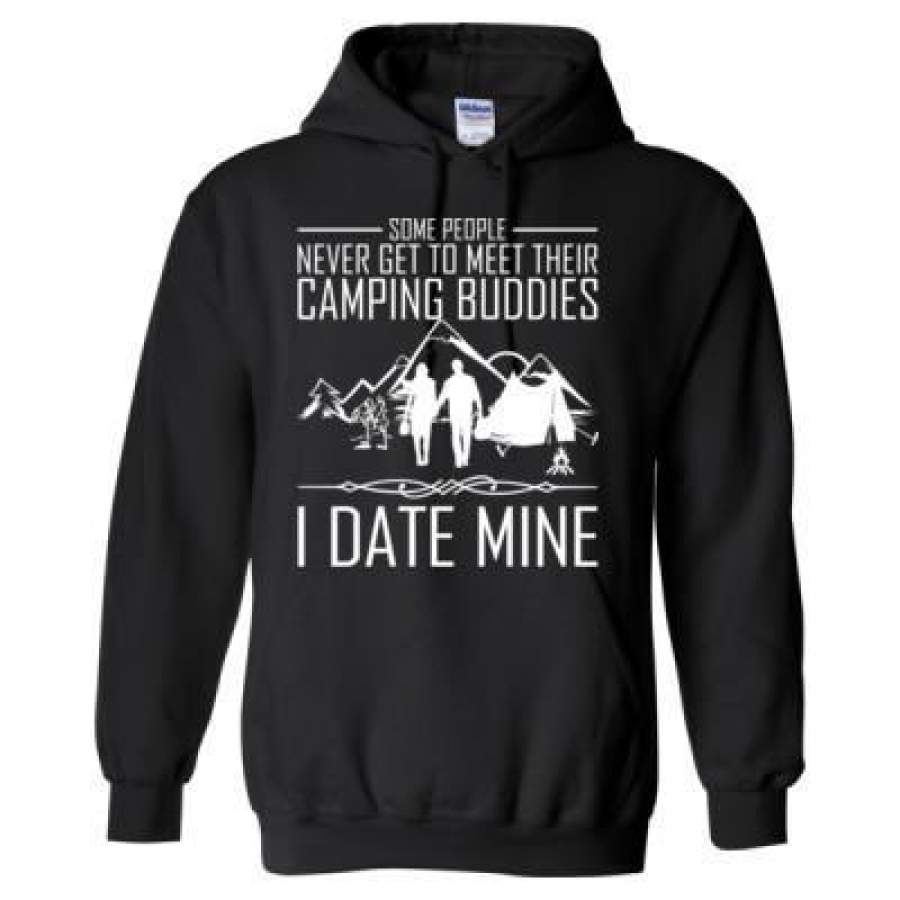 AGR Some People Never Get To Meet Their Camping Buddies I Date Mine – Heavy Blend™ Hooded Sweatshirt