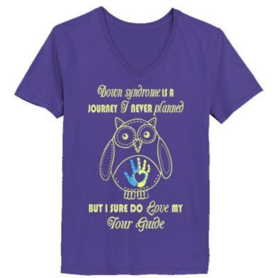 AGR Down Syndrome Is A Journey I Never Planned But I Sure Do Love My Tour Guide – Ladies’ V-Neck T-Shirt