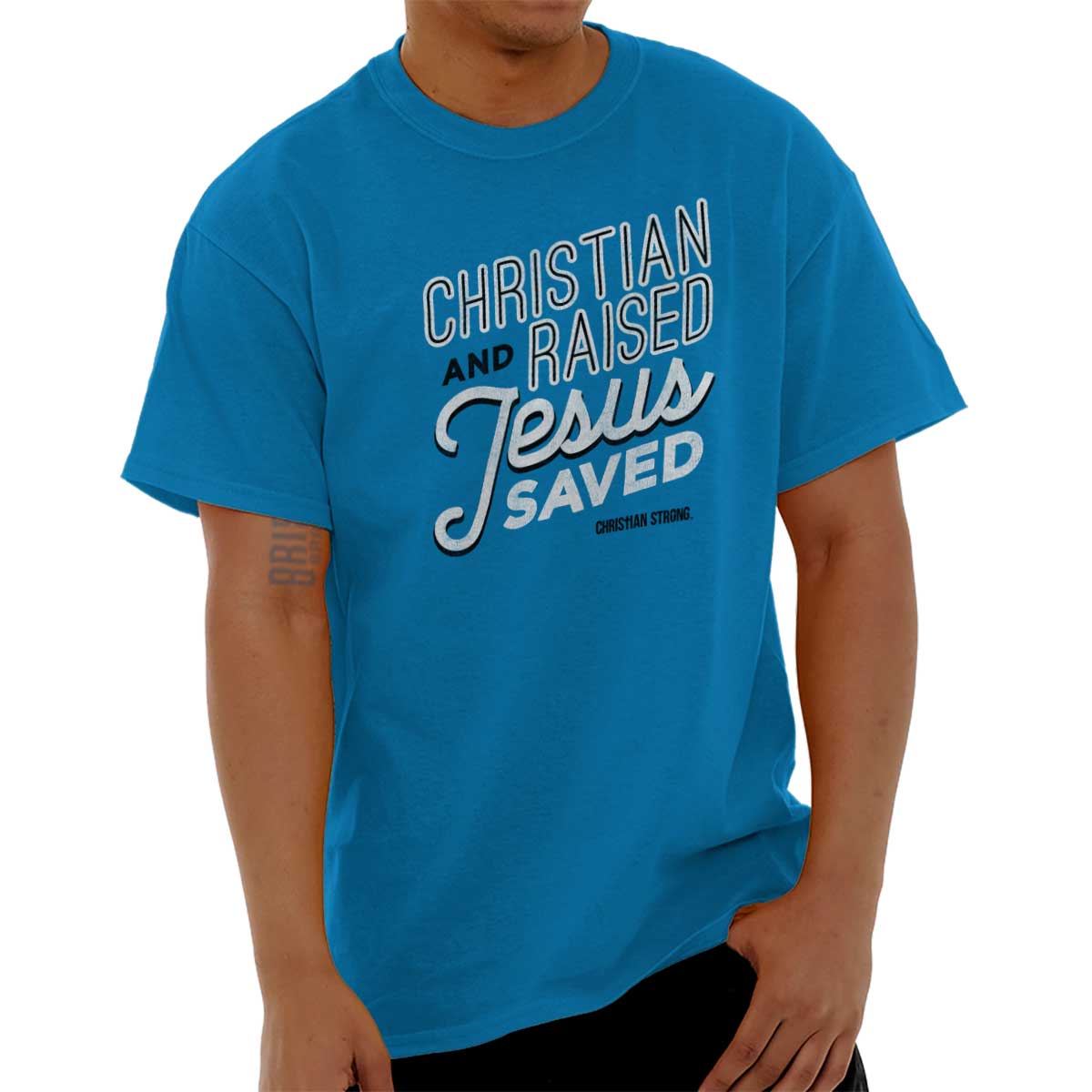 Raised Jesus Saved T Shirt