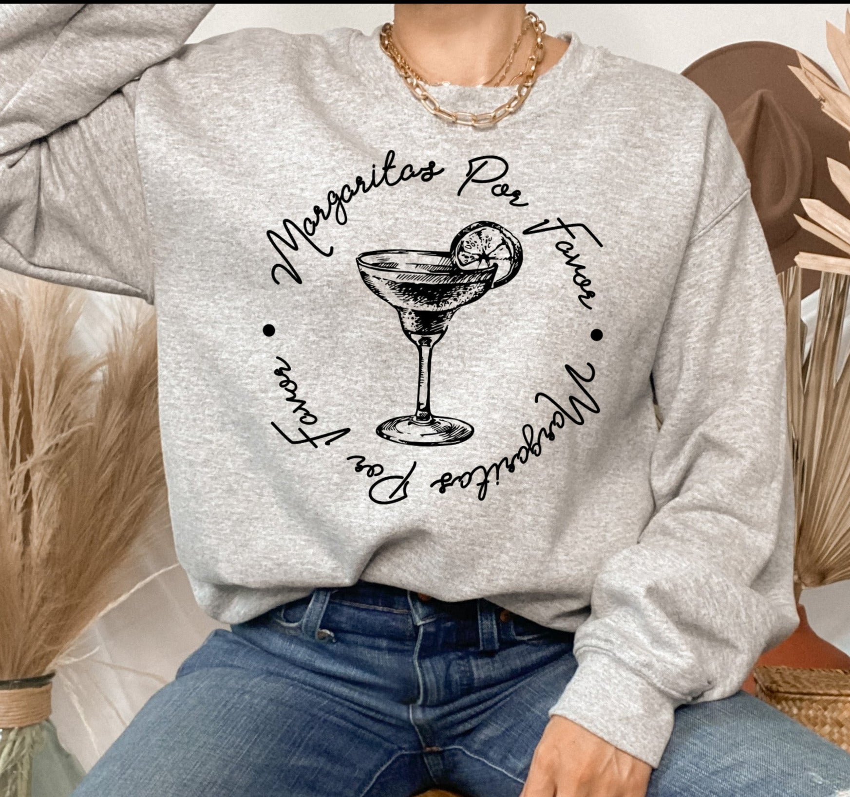 Margaritas Por Favor Sweatshirt