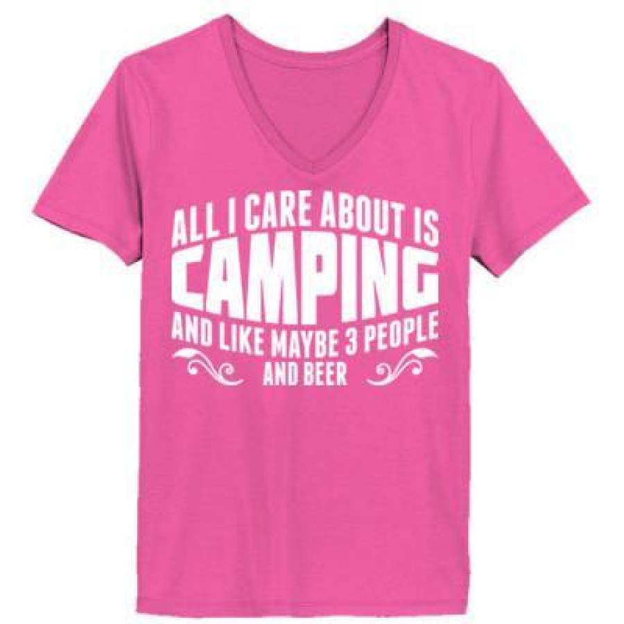 AGR All I Care About Is Camping And Like May Be 3 People And Beer – Ladies’ V-Neck T-Shirt