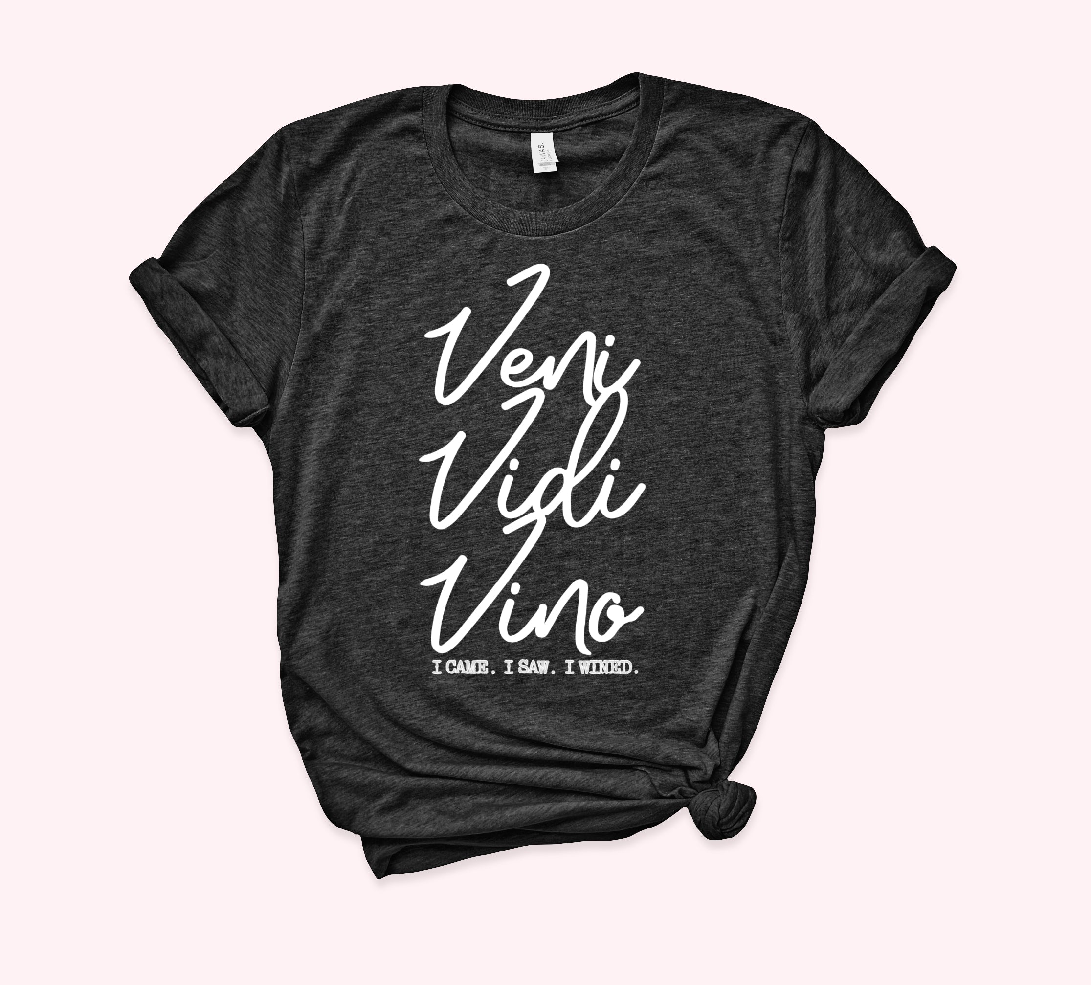 Veni Vidi Vino Shirt