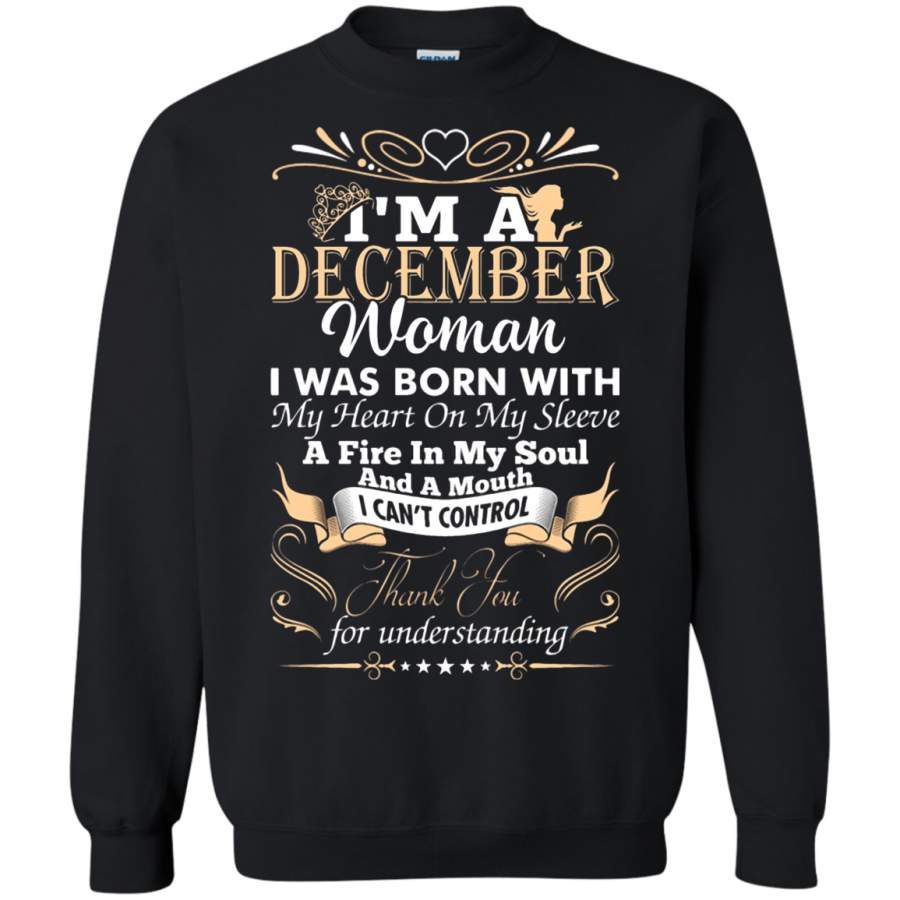 AGR I_m A December Woman I Was Born With My Heart On My Sleeve Sweatshirt