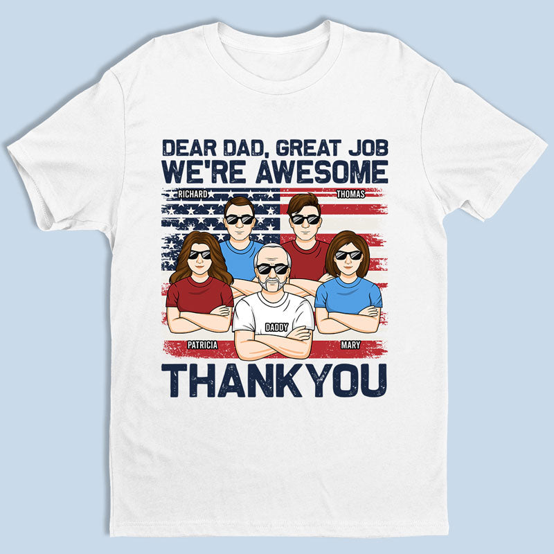 Hey Dad, Great Job We’Re Awesome – Family Personalized Custom Unisex Patriotic T-Shirt, Hoodie, Sweatshirt – Father’S Day, Independence Day, 4Th Of July, Birthday Gift For Dad