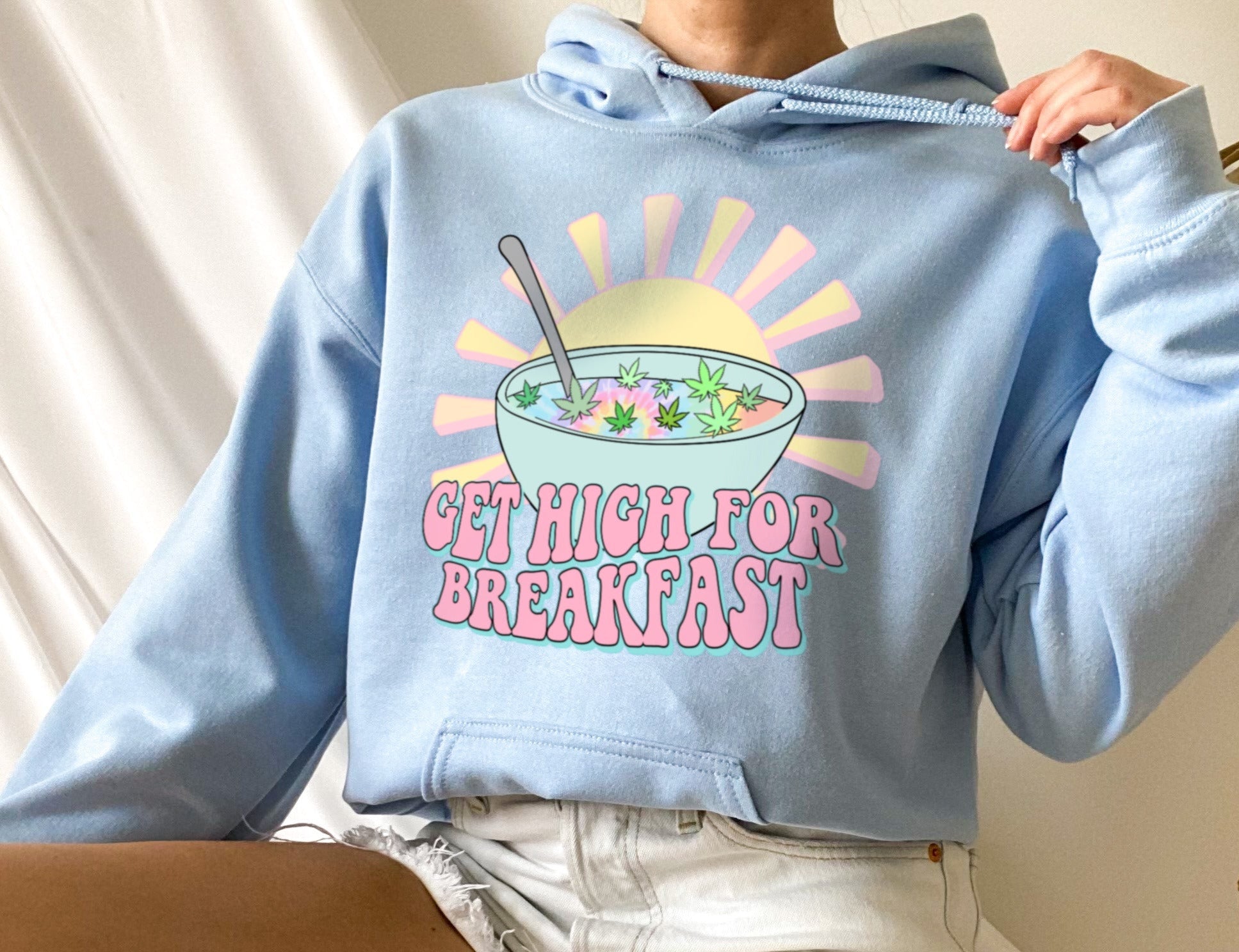 Get High For Breakfast Hoodie