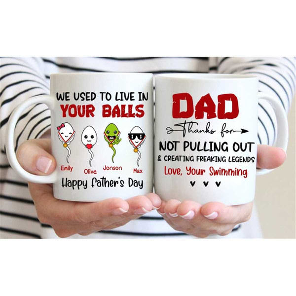 Personalized Father’s Day Mug, We Use To Live In Your Balls Mug, Funny Gifts For Dad, Fathers Day Gifts, Daddy Mug