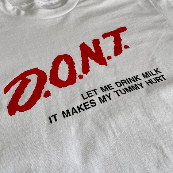 Don’t let me drink Milk it makes my tummy hurt TShirt, Cursed T-Shirt,  Milk allergic Shirts