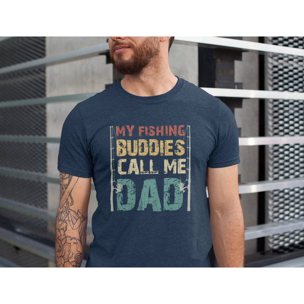 Fishing Dad Shirt, Fishing Gift, Fishing Lover Dad Tshirt, My Fishing Buddies Call Me Dad Tshirt, Fathers Day Tshirt