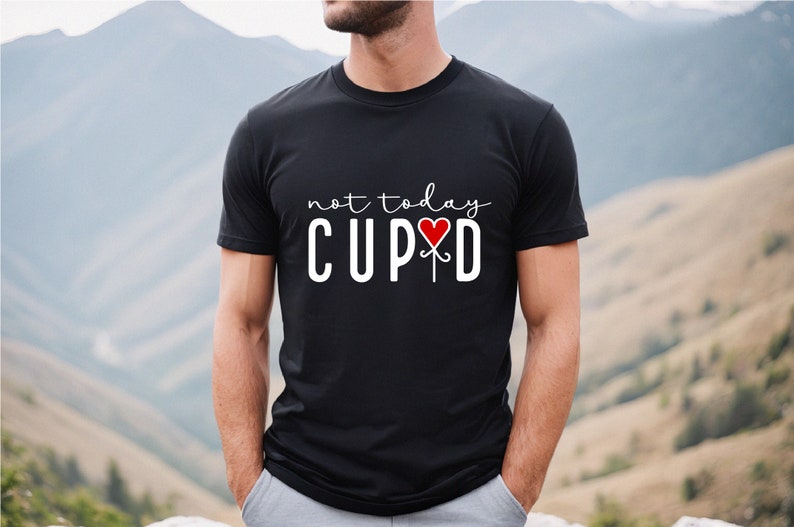 Valentines Day Tshirt, Valentine Shirt, Valentines Day shirt, Not Today Cupid Valentine Shirt, Valentines Day, 14th February